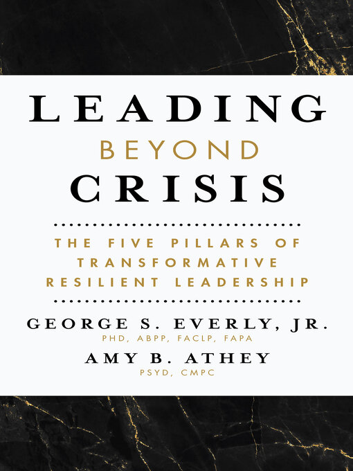 Title details for Leading Beyond Crisis by George S. Everly - Available